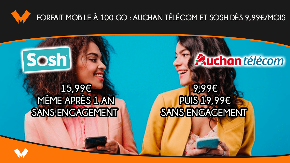 Forfait mobile à 100 Go : Auchan télécom et Sosh dès 9,99€/mois
