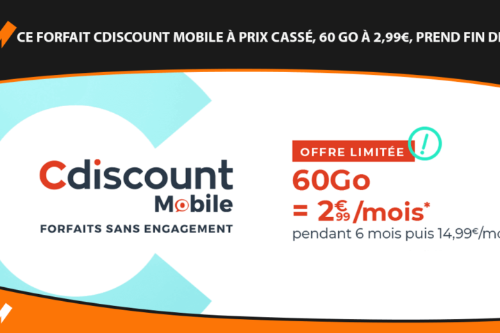 Fin du forfait 60 Go à 2,99€/mois pour Cdiscount Mobile