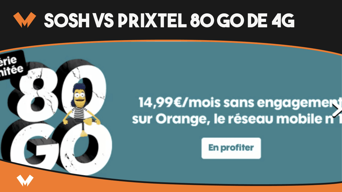 Sosh vs Prixtel 80 Go de 4G