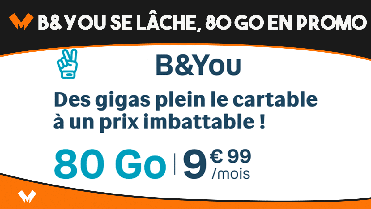 Le forfait mobile de B&You, 80 Go pour 9,99€