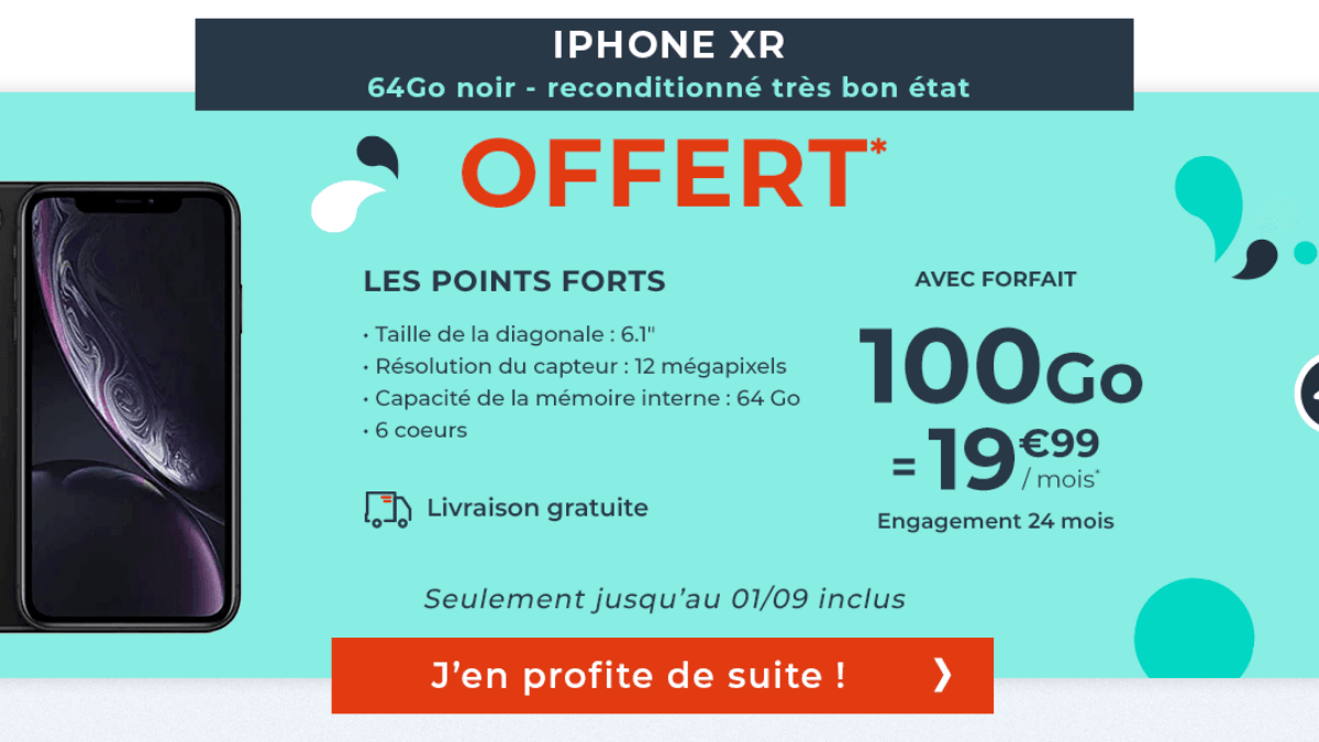 iPhone XR offert forfait 100 Cdiscount