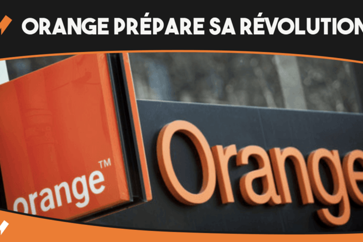 Orange prépare sa révolution