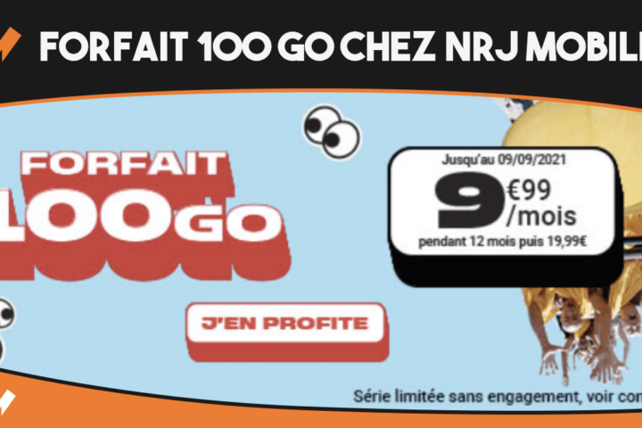 Promotion sur le forfait 100 Go de NRJ Mobile