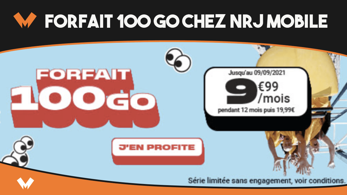 Promotion sur le forfait 100 Go de NRJ Mobile