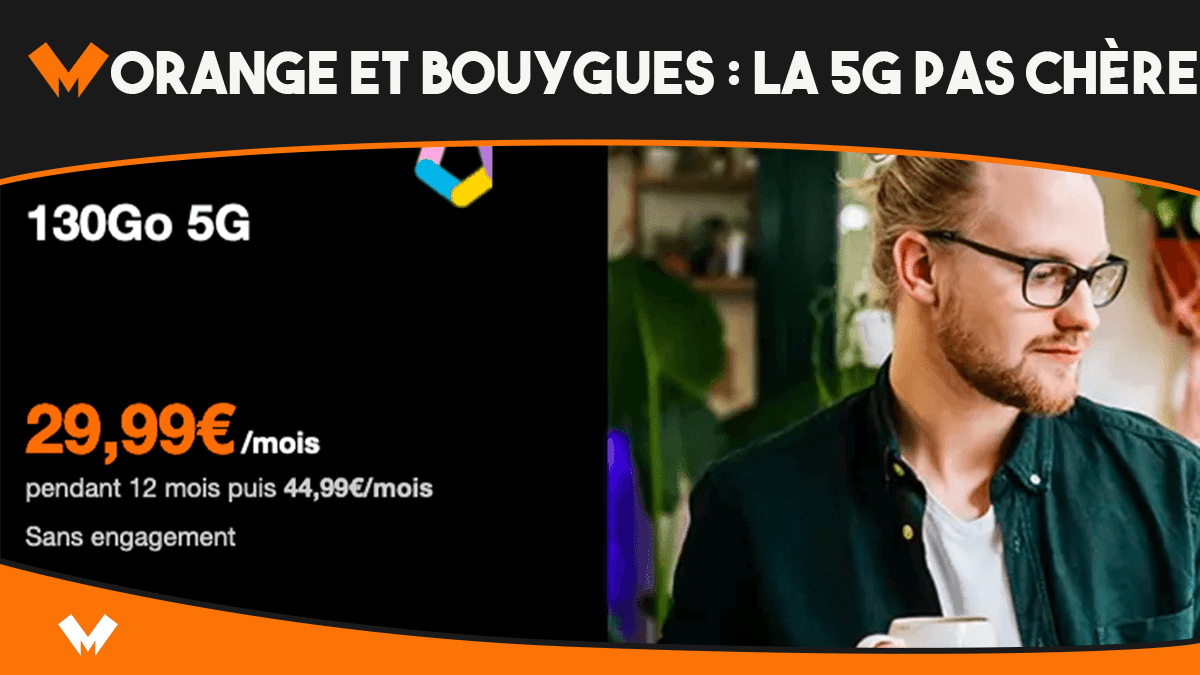 Bataille de forfait mobile en 5G entre Bouygues Telecom et Orange