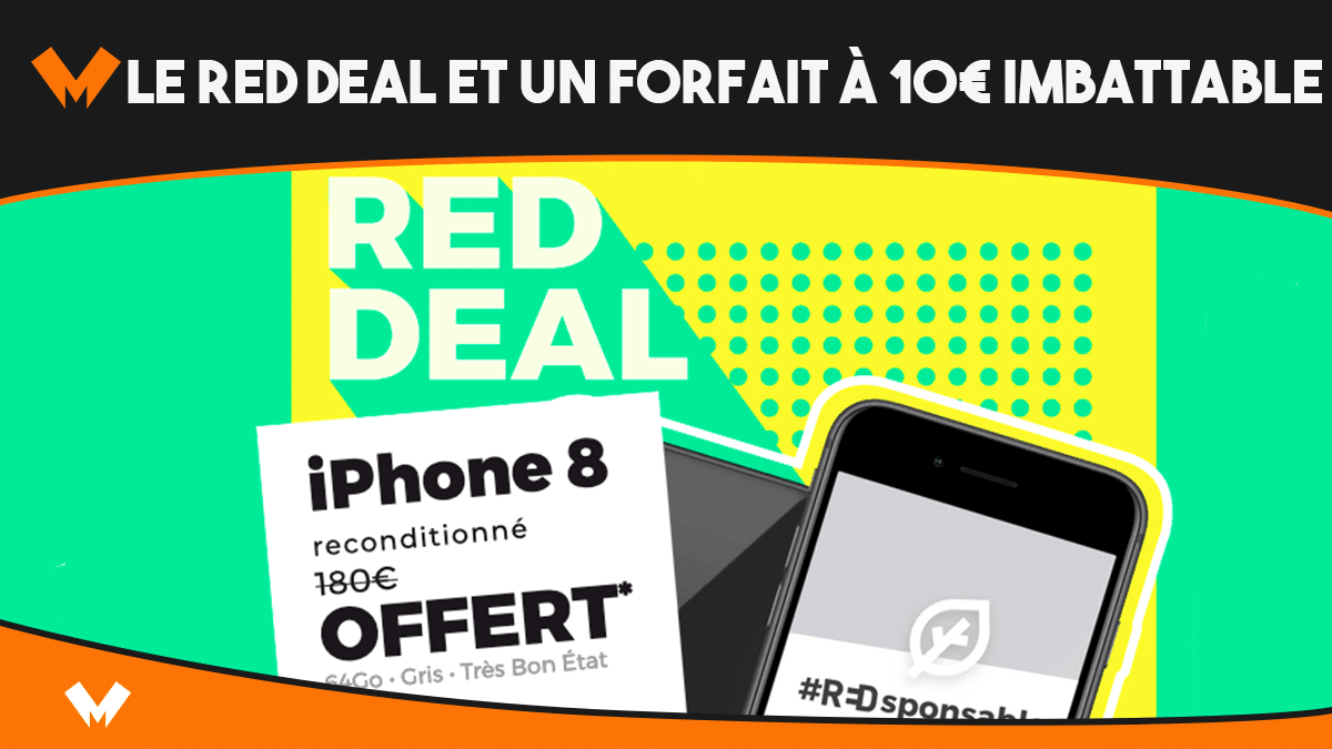 Le RED deal ainsi qu'un forfait mobile à 10€