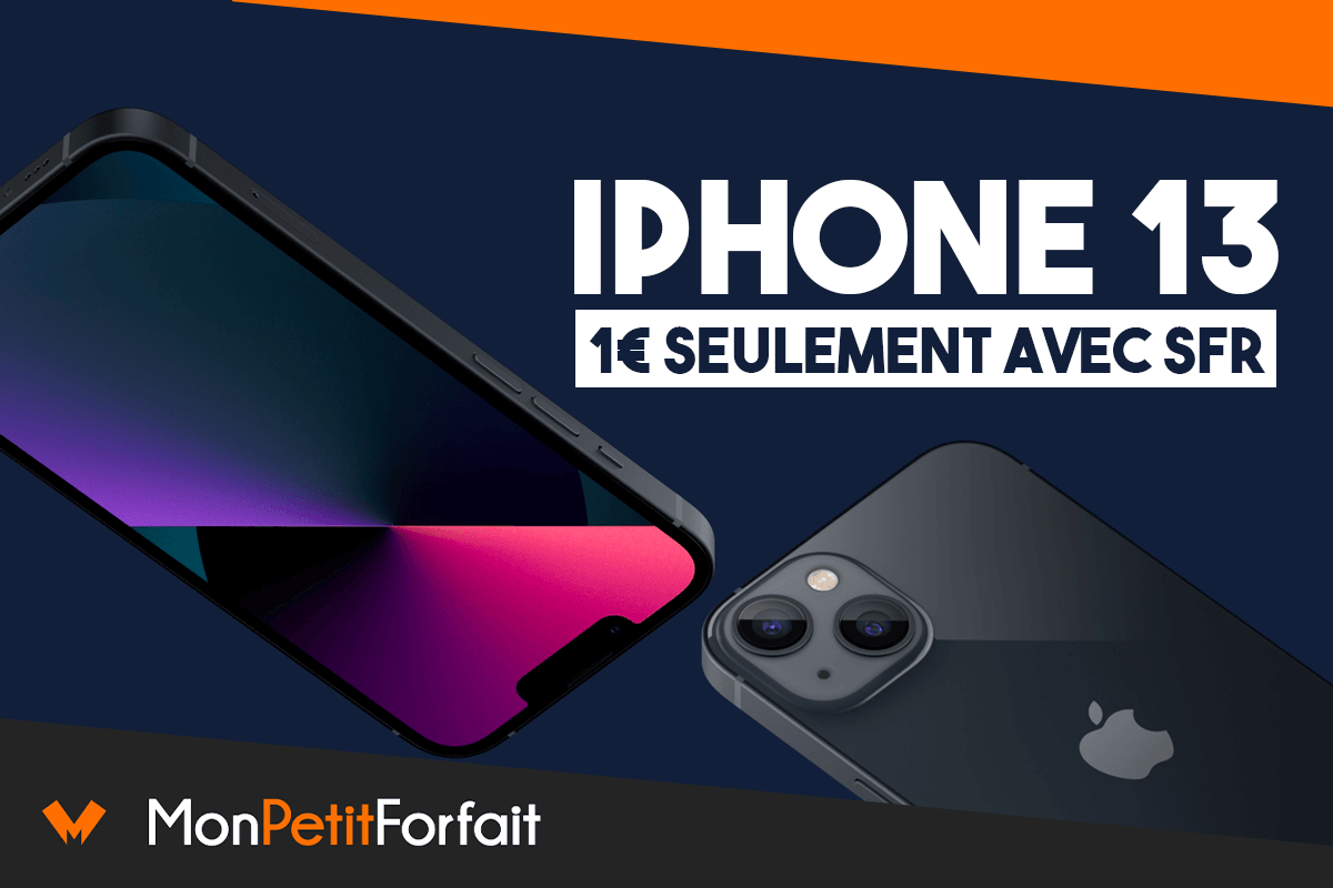 L'iPhone 13 à 1€ chez SFR : l'offre forfait   smartphone des SOLDES d'été