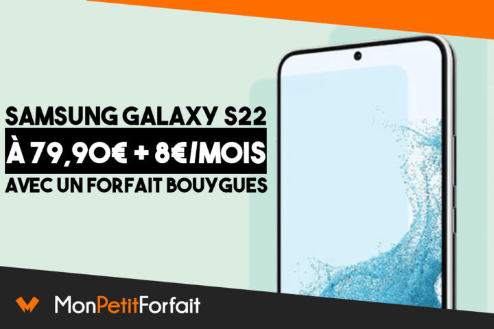 Samsung Galaxy S22 + forfait 170 Go Sensation Bouygues