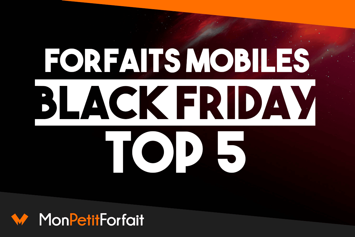 Forfaits Black Friday le top 5