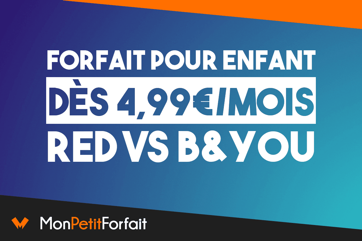 Forfait pour enfants RED by SFR et B&You