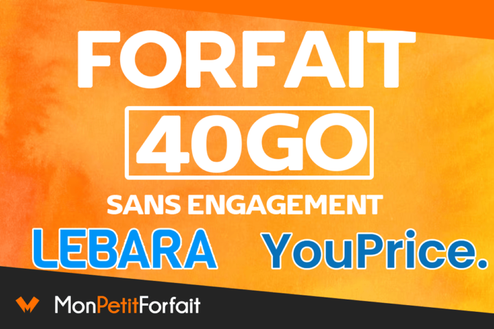 Forfait mobile 40 Go Lebara et YouPrice