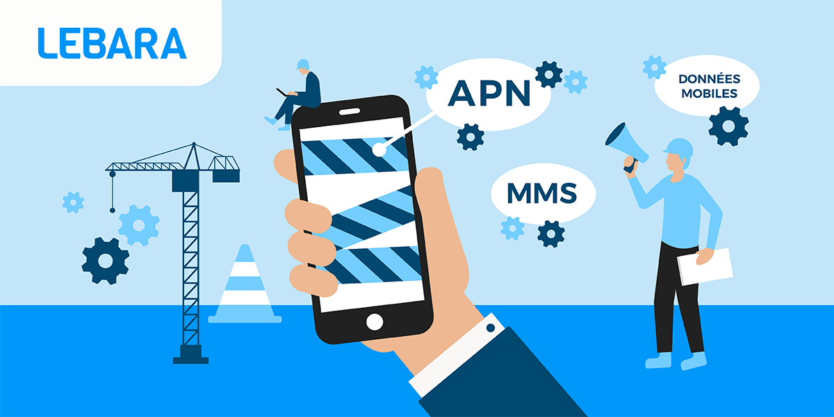 APN Lebara pour et les MMS configuration complète