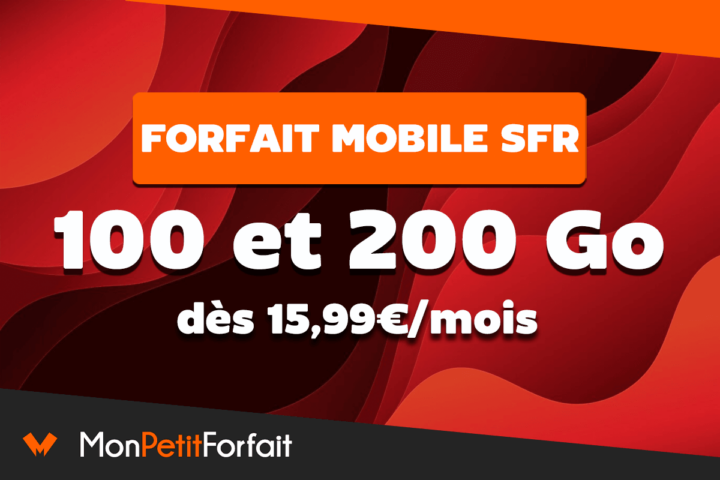 Forfait SFR 100 ou 200 Go