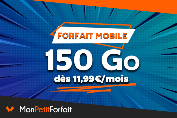 Forfait mobile en promo 150 Go